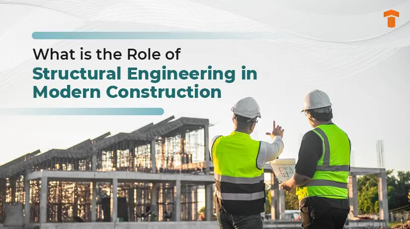 Structural Engineering in Modern Construction blog image