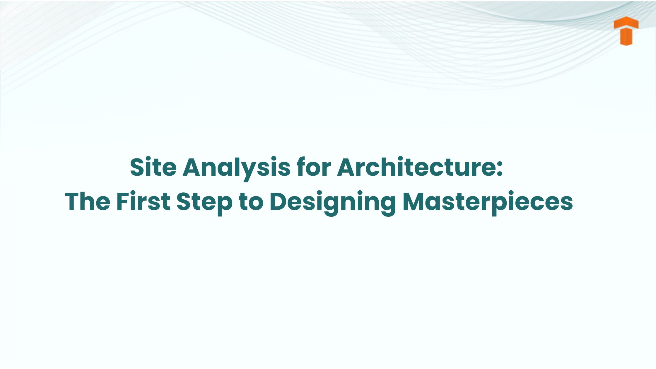 Site Analysis for Architecture blog feature image