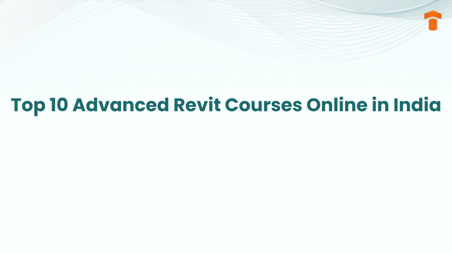 Top 10 Advanced Revit Courses Online in India