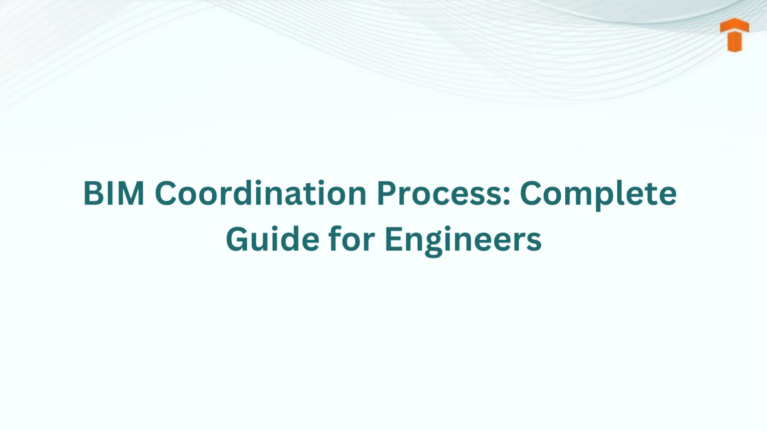 BIM Coordination Process Guide for Engineers