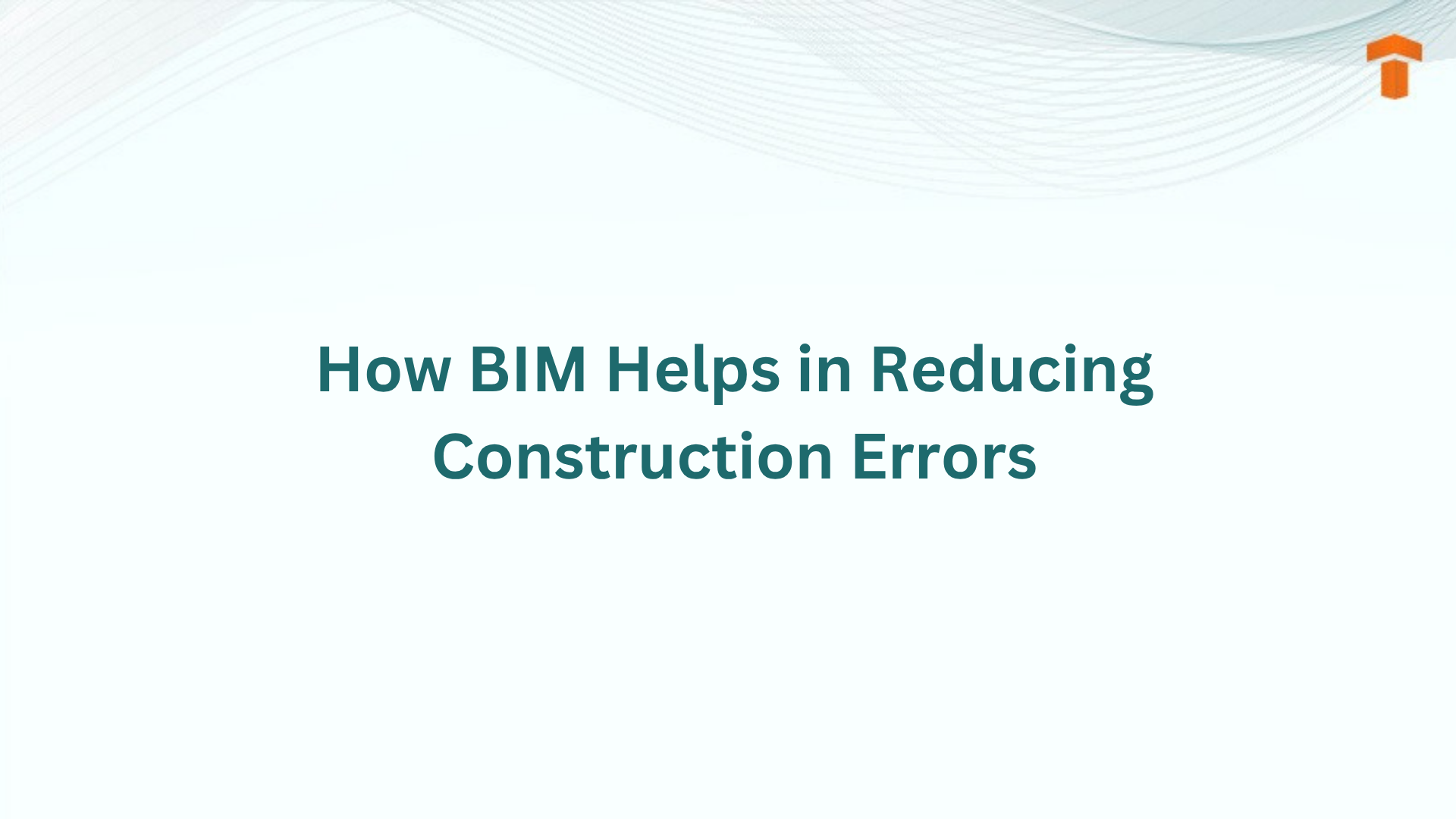 BIM benefits in construction